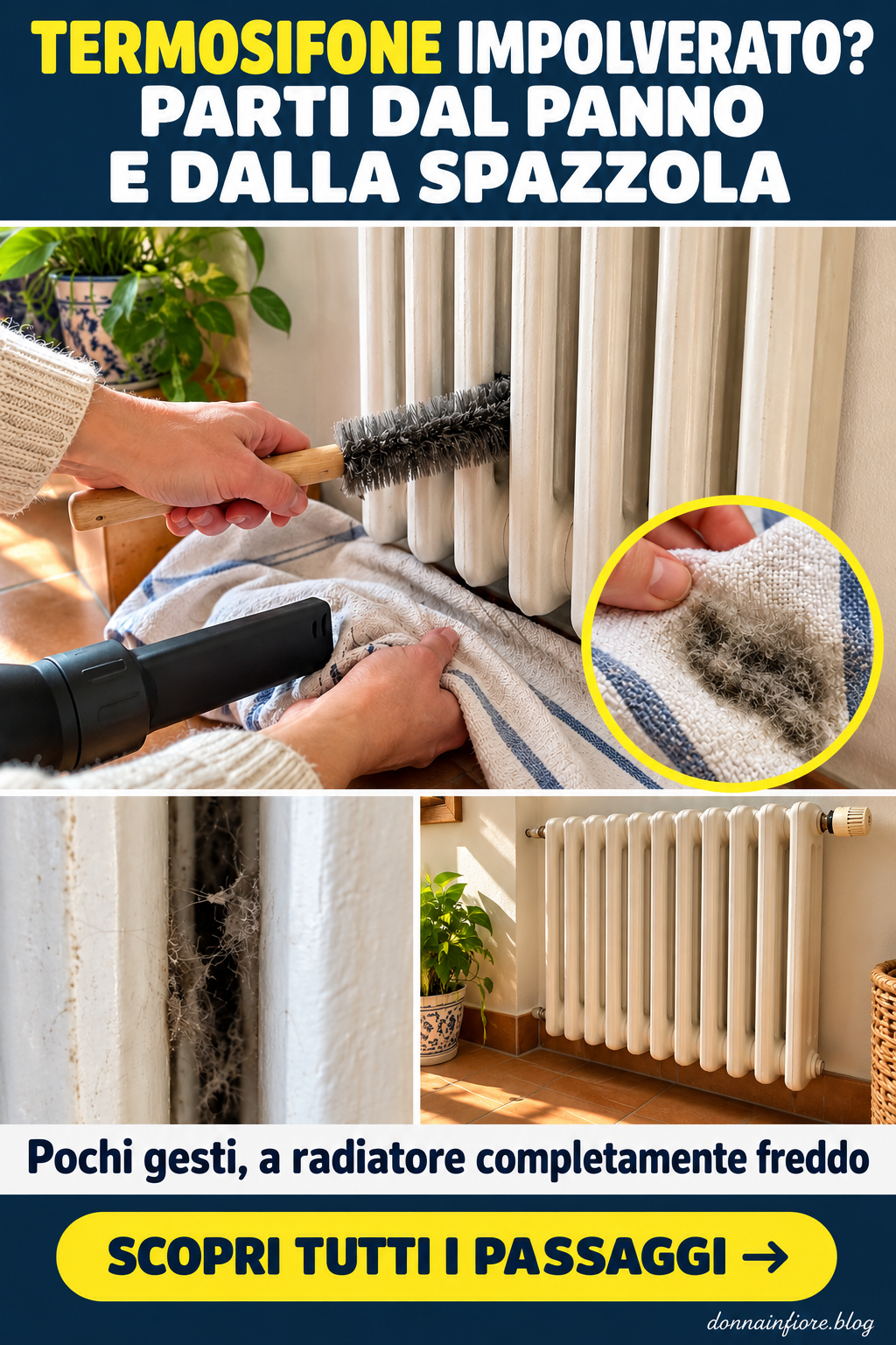 Termosifone impolverato: panno sotto e spazzola morbida