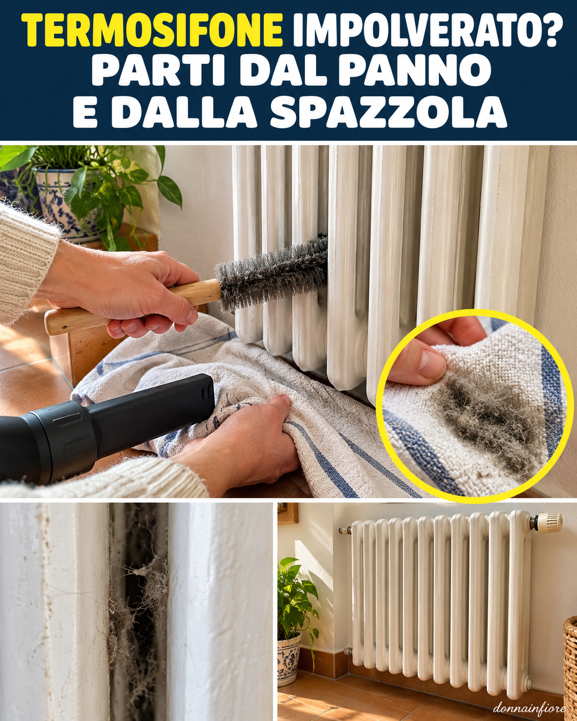 Termosifone impolverato? Metti un panno sotto e pulisci gli spazi con una spazzola morbida